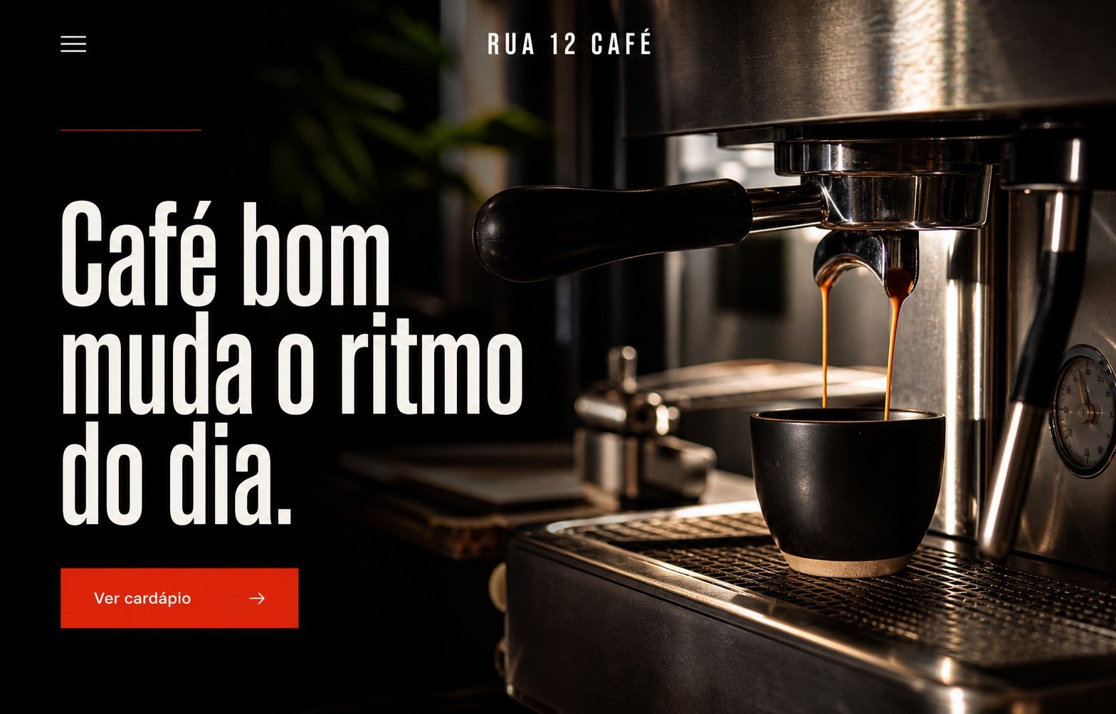 Hero conceitual do site Rua 12 Café, com extração de espresso e chamada para ver o cardápio